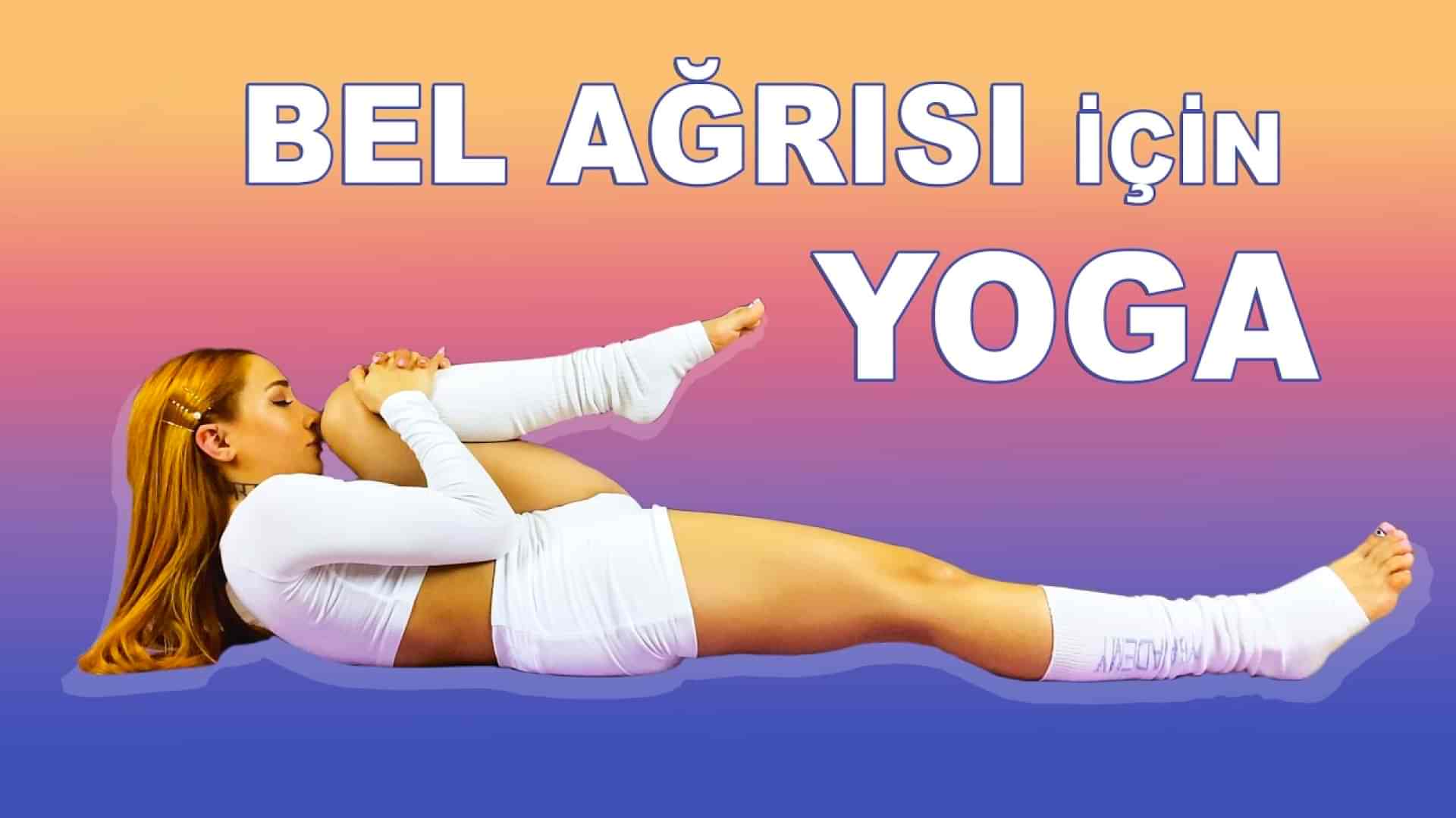 BEL AĞRISI İÇİN YOGA